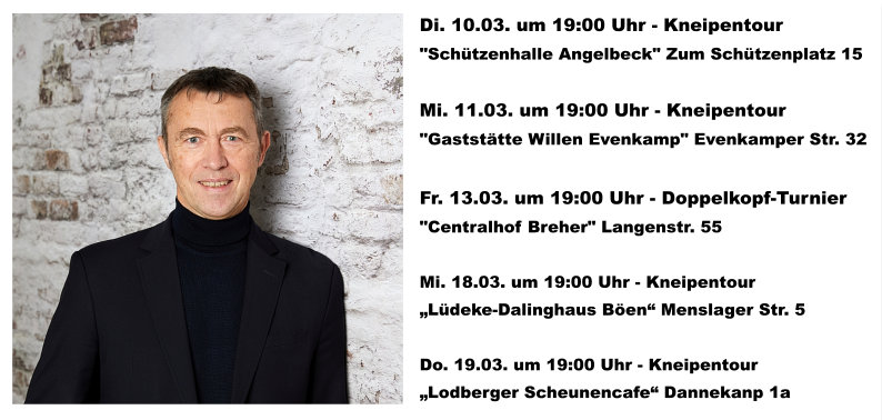 Treffe Gerd, unseren Bürgermeisterkandidaten bei einer Kneipentour oder beim Doppelkopf